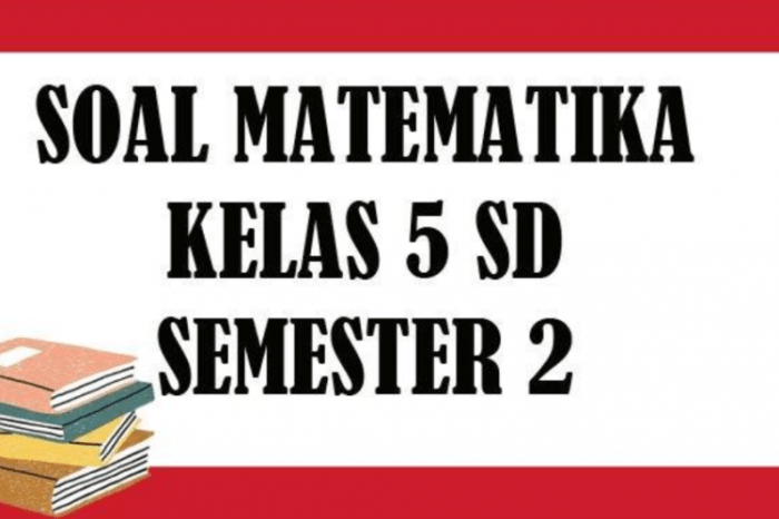 Soal ulangan kelas 5 semester 2 dan kunci jawaban