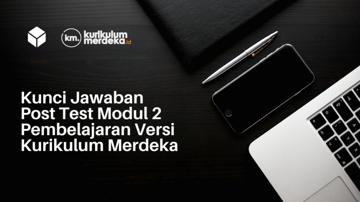 Kunci jawaban post test modul 1 kurikulum merdeka