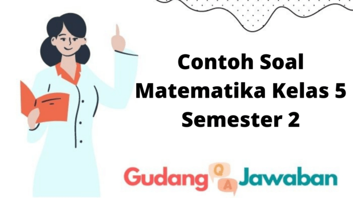 Soal uas kelas 5 semester 2 dan kunci jawaban