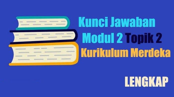 Kunci jawaban post test modul 2 kurikulum merdeka