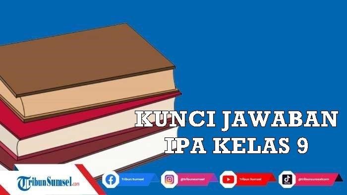 Kunci jawaban ipa kelas 9 halaman 245