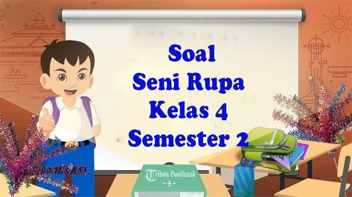 Soal seni budaya kelas 4 semester 2 dan kunci jawaban