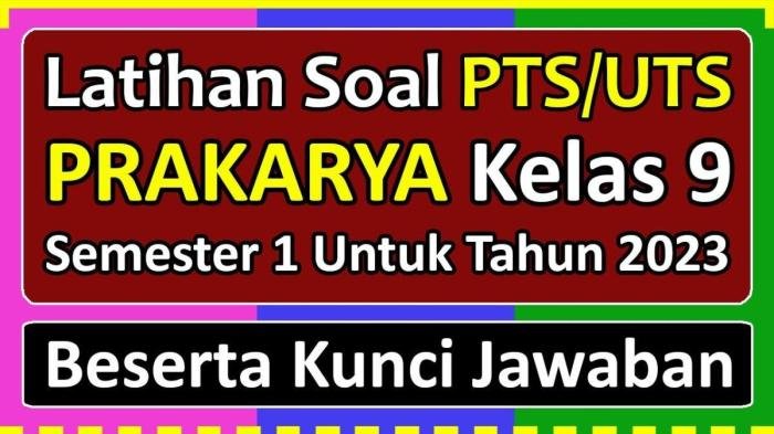 Soal prakarya kelas 9 semester 1 dan kunci jawaban