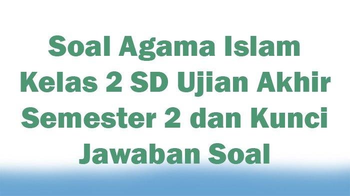 Soal fiqih kelas 2 semester 2 dan kunci jawaban