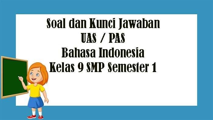 Soal bahasa indonesia kelas 9 semester 1 beserta kunci jawaban