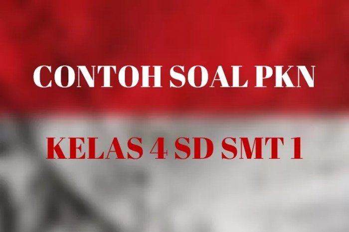 Soal pkn kelas 4 semester 2 dan kunci jawaban