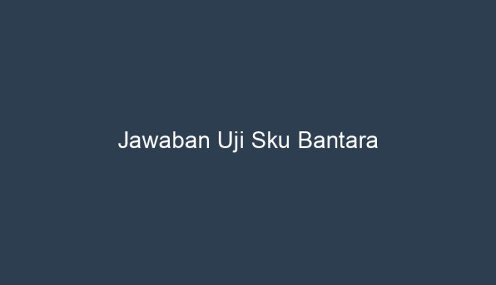 Kunci jawaban sku bantara