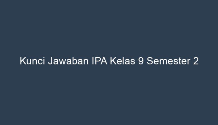 Kunci jawaban ipa kelas 9 halaman 82