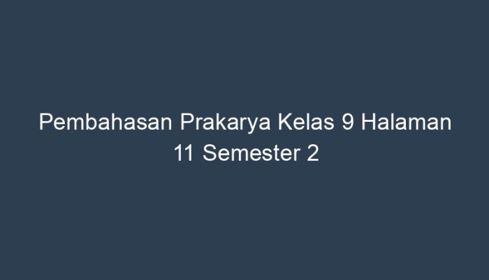 Kunci jawaban prakarya kelas 9 semester 2 halaman 11