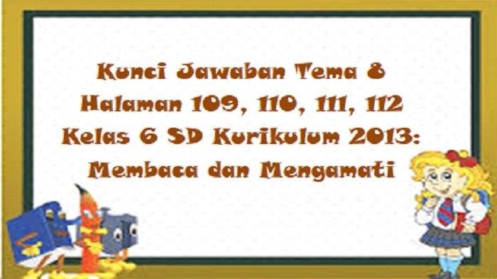 Kunci jawaban tema 8 kelas 6 halaman 109