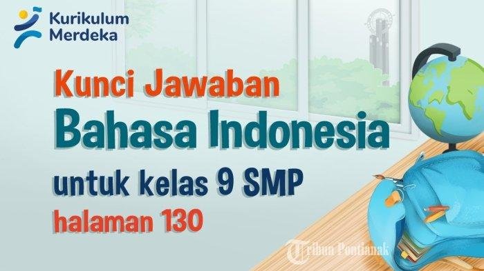 Kunci jawaban bahasa indonesia halaman 130 kelas 9