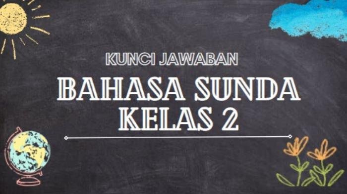 Kunci jawaban bahasa sunda kelas 2 sd semester 2