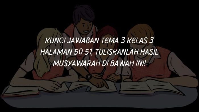 Kunci jawaban tema 1 kelas 3 halaman 49 50 51