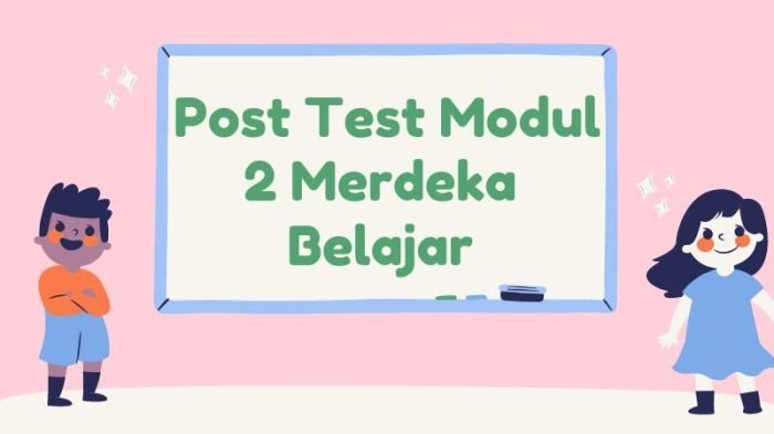 Kunci jawaban post test modul 4 merdeka belajar