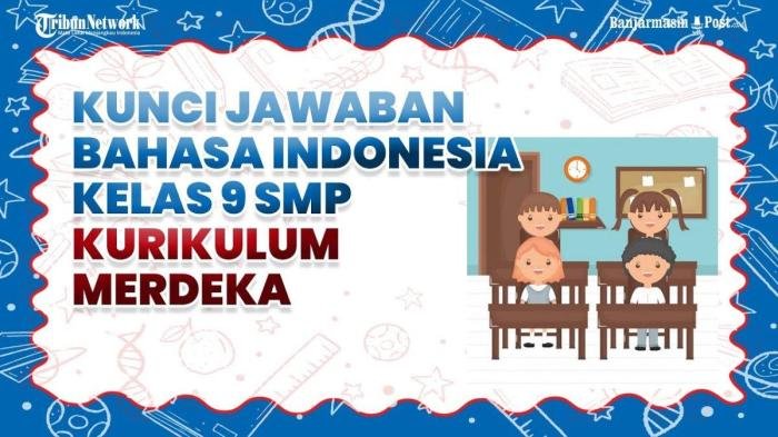 Kunci jawaban bahasa indonesia kelas 9 halaman 9 kurikulum merdeka