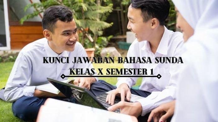 Soal bahasa sunda kelas 10 semester 2 dan kunci jawaban