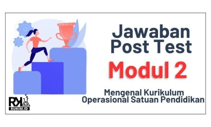 Kunci jawaban post test modul merancang pembelajaran paud