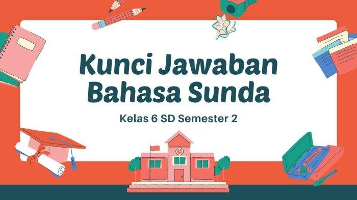 Kunci jawaban bahasa sunda kelas 6 semester 1