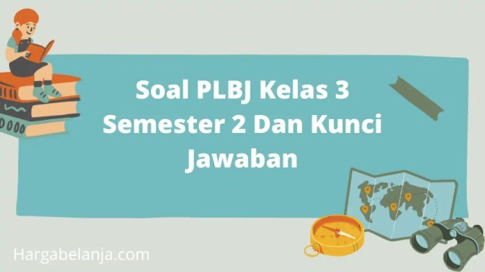 Soal plbj kelas 3 semester 1 dan kunci jawaban