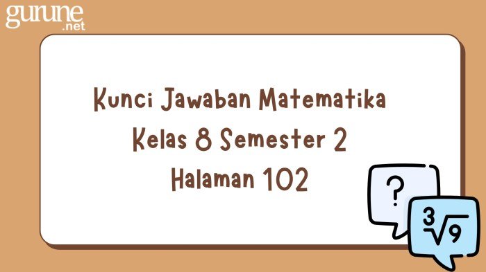 Kunci jawaban matematika kelas 8 halaman 102