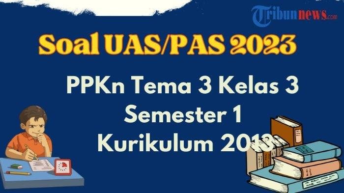 Soal uts pkn kelas 3 semester 1 dan kunci jawaban