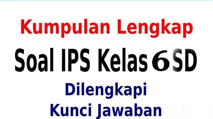 Soal aspd bahasa indonesia kelas 6 dan kunci jawaban